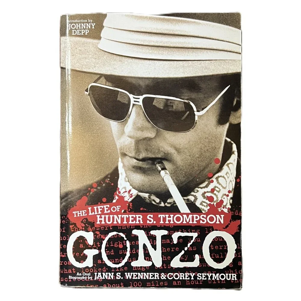 GONZO: The Life of Hunter S. Thompson, an Oral Biography by Jann S. Wenner
